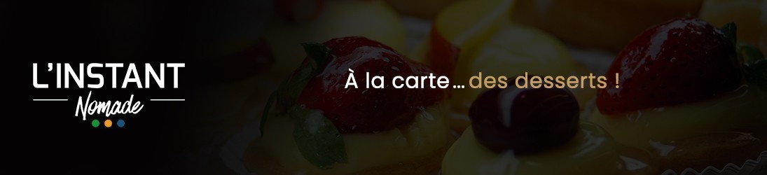 Les desserts de L'Instant Nomade - Sandwicherie Click and Collect à Lyon